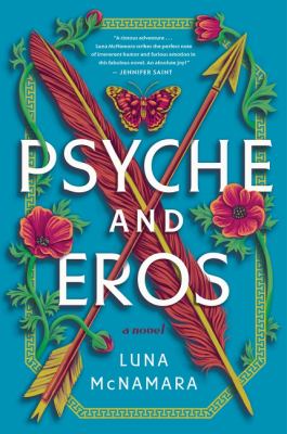 Psyche and Eros : A Novel