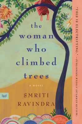 The Woman Who Climbed Trees : A Novel