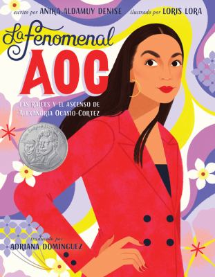 La Fenomenal AOC : Las Raíces y el Ascenso de Alexandria Ocasio-Cortez, Phenomenal AOC (Spanish Edition)