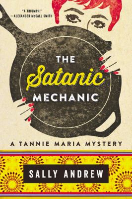 Satanic Mechanic : A Tannie Maria Mystery