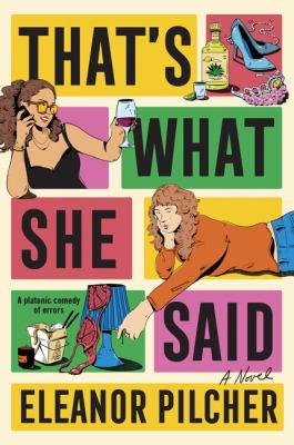 That's What She Said : A Novel