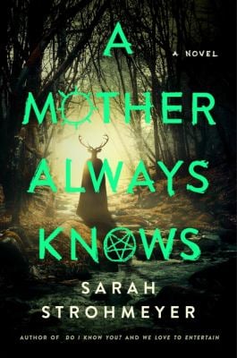 A Mother Always Knows : A Novel
