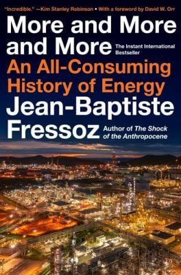More and More and More : An All-Consuming History of Energy