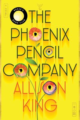 The Phoenix Pencil Company : A Novel