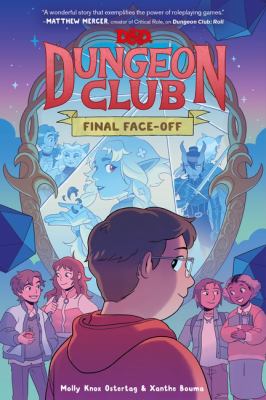Dungeons and Dragons: Dungeon Club: Final Face-Off : A Graphic Novel
