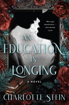 An Education in Longing : A Novel