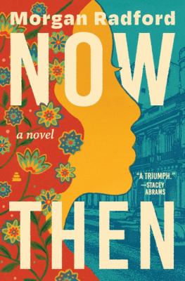 Now Then : A Novel