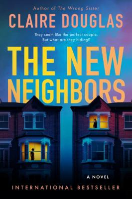 The New Neighbors : A Novel