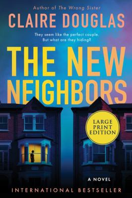 The New Neighbors : A Novel