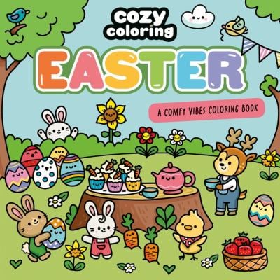 Cozy Coloring: Easter : A Comfy Vibes Coloring Book for Adults and Kids: Simple, Relaxing Pages Featuring Bouncing Bunnies, Hidden Eggs, and Spring Fl