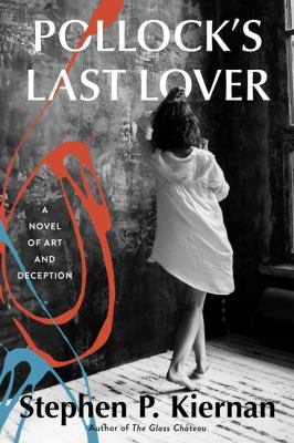 Pollock's Last Lover : A Novel of Art and Deception