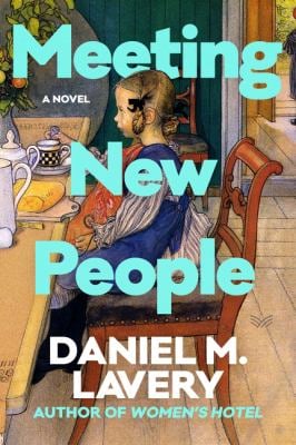Meeting New People : A Novel