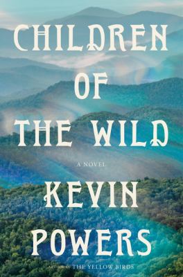 Children of the Wild : A Novel