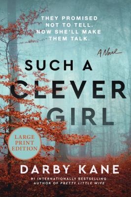 Such a Clever Girl : A Novel