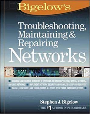 Troubleshooting, Maintaining and Repairing Networks