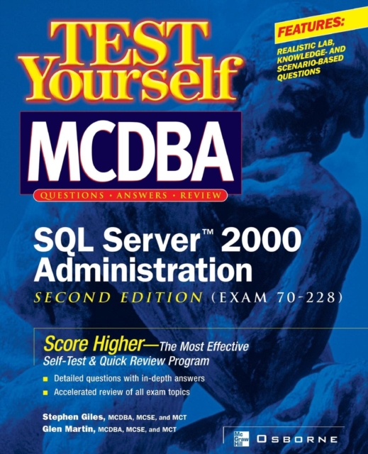 Test Yourself MCDBA SQL Server TM 2000 Administration (Exam 70-228)