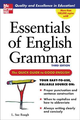 Essentials of English Grammar : A Quick Guide to Good English
