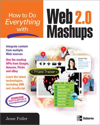 How to Do Everything with Web 2. 0 Mashups