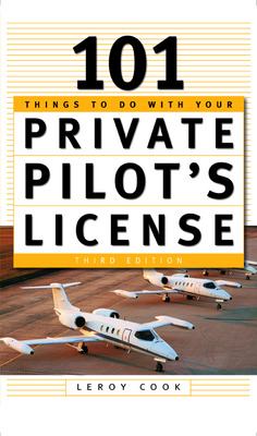 101 Things to Do after You Get Your Private Pilot's License