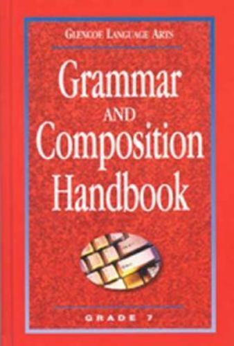 Glencoe Language Arts, Grade 7, Grammar and Composition Handbook