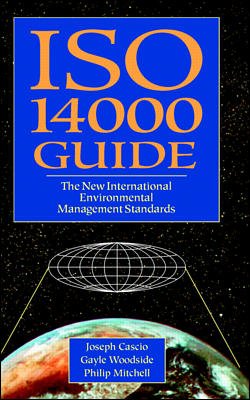 ISO 14000 Guide : The New International Environmental Management Standards