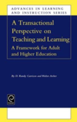 Transactional Perspective on Teaching and Learning Vol. 8 : A Framework for Adult and Higher Education