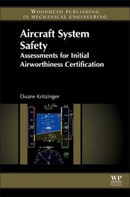 Aircraft System Safety : Assessments for Initial Airworthiness Certification