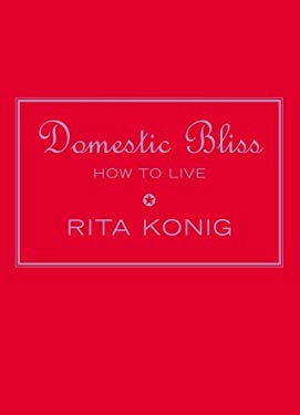 Domestic Bliss : How to Live