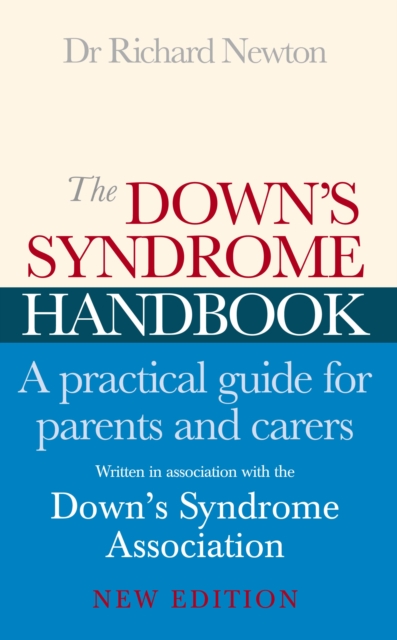 The down's Syndrome Handbook : The Practical Handbook for Parents and Carers