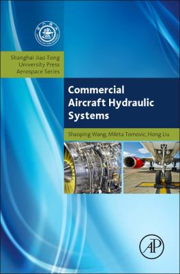 Commercial Aircraft Hydraulic Systems : Shanghai Jiao Tong University Press Aerospace Series