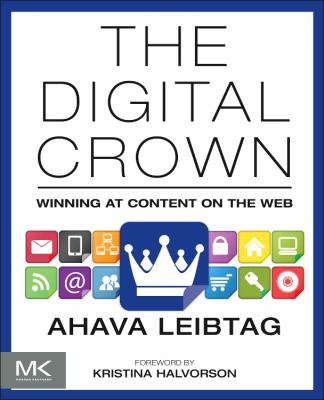 The Digital Crown : Winning at Content on the Web