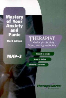 Mastery of Your Anxiety and Panic : Therapist Guide