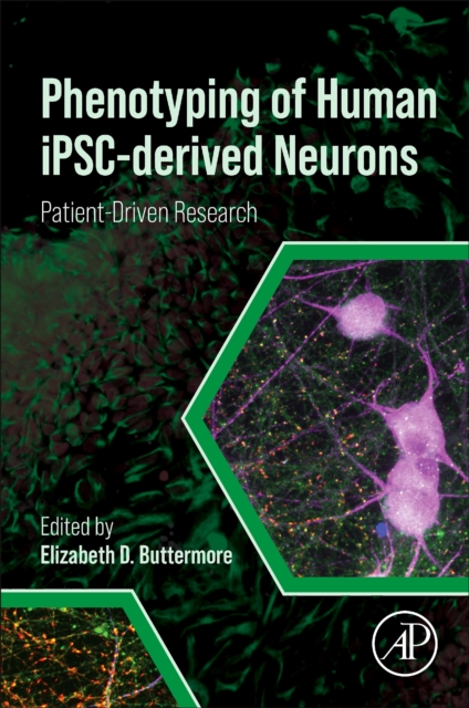 Phenotyping of Human IPSC-Derived Neurons : Patient-Driven Research