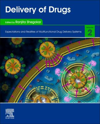 Delivery of Drugs : Volume 2: Expectations and Realities of Multifunctional Drug Delivery Systems