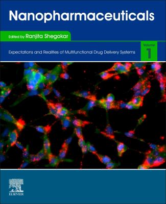 Nanopharmaceuticals : Volume 1: Expectations and Realities of Multifunctional Drug Delivery Systems