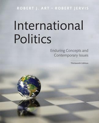 International Politics : Enduring Concepts and Contemporary Issues