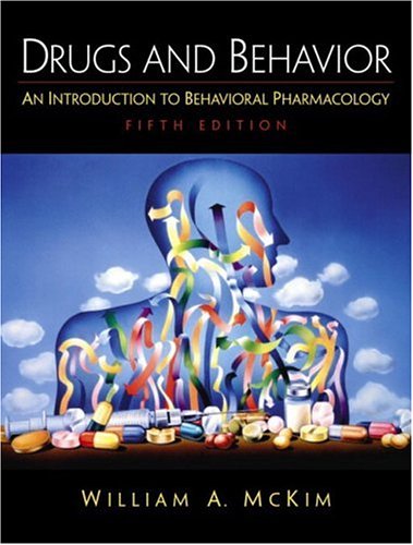 Drugs and Behavior : An Introduction to Behavioral Pharmacology
