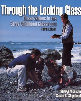 Through the Looking Glass : Observations in the Early Childhood Classroom