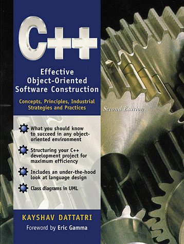 C++:Effective Object-Oriented Software Construction : Concepts, Practices, Industrial Strategies and Practices