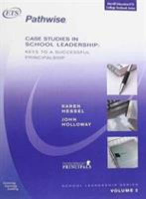 Case Studies in School Leadership : Keys to a Successful Principalship