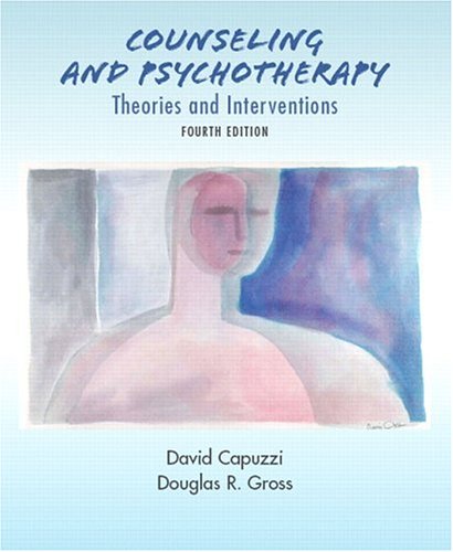 Counseling and Psychotherapy : Theories and Interventions