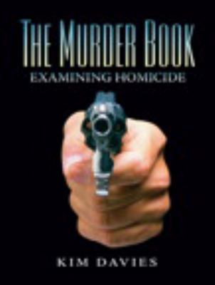 The Murder Book : Examining Homicide