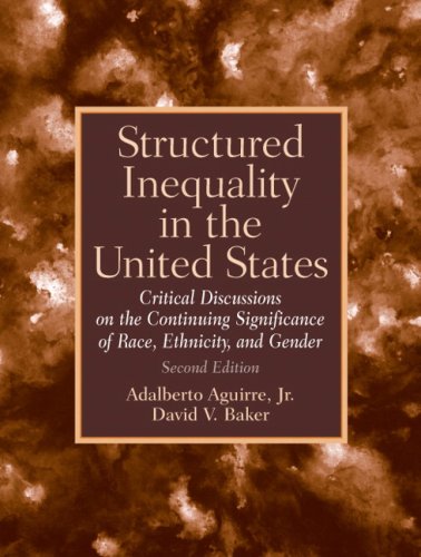 Structured Inequality in the United States : Discussions on the Continuing Significance of the Race, Ethnicity and Gender
