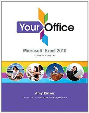 Your Office : Microsoft Excel 2010 Comprehensive