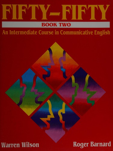 Fifty-Fifty Bk. 2 : An Intermediate Course in Communicative English