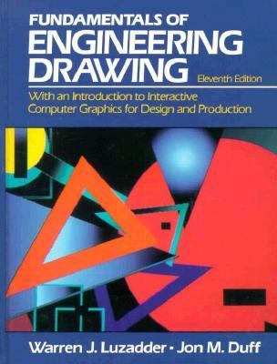 The Fundamentals of Engineering Drawing : With an Introduction to Interactive Computer Graphics for Design and Production
