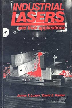 Industrial Lasers and Their Applications