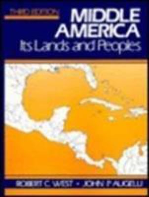 Middle America : Its Lands and Peoples