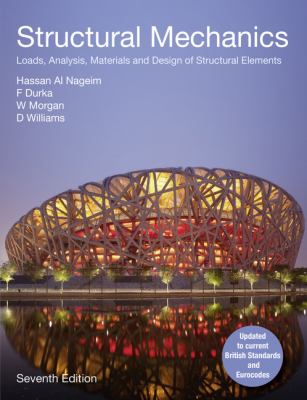 Structural Mechanics : Loads, Analysis, Materials and Design of Structural Elements