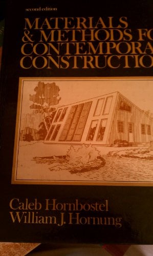 Materials and Methods for Contemporary Construction